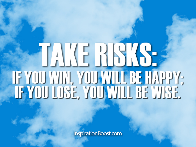 Risk Quotes | Inspiration Boost