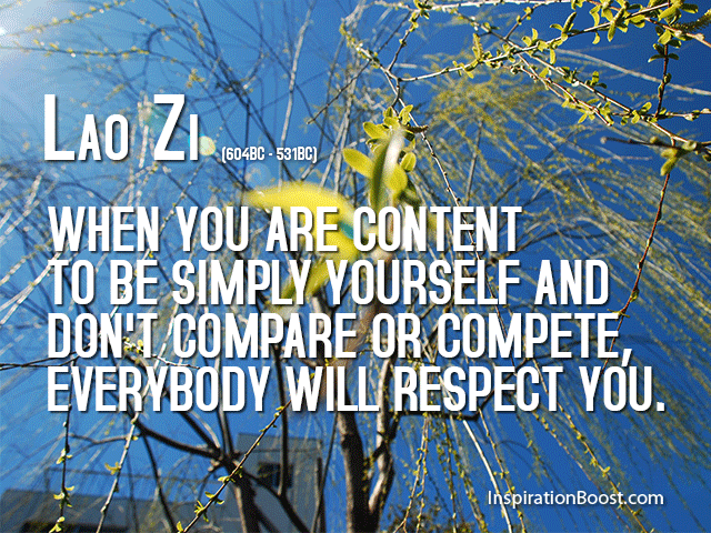 Lao Zi Respect Quotes be yourself don't compare yourself to others