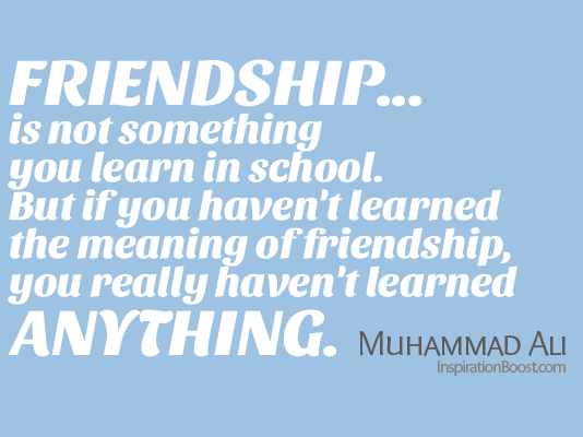 Muhammad Ali, Muhammad Ali Quotes, Muhammad Ali Inspirational Quotes, Muhammad Ali Motivational Quotes, Quotes, Friendship Quotes, Relationship Quotes