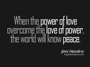 Jimi Hendrix, Jimi Hendrix experience, power of love, power of love quote, famous love quotes, good love quotes, great love quotes, famous life quotes
